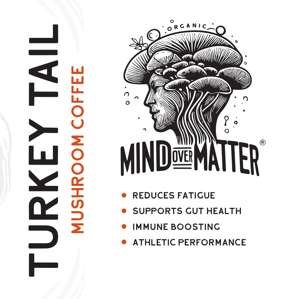 Mind Over Matter Turkey Tail Mushroom Coffee